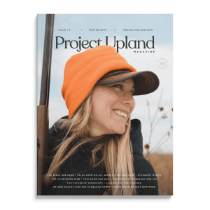 Front Cover of Winter 2019 Issue of Project Upland Magazine